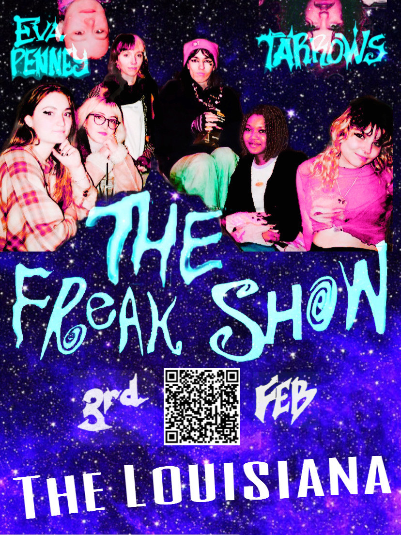 The Louisiana Presents The Freakshow + The Tarrows + Eva Penney The