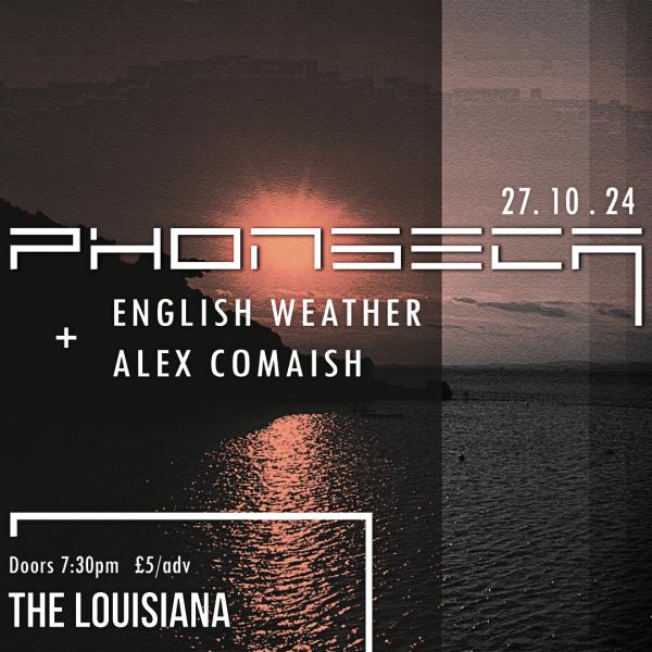 Phonseca + English Weather + Alex Comaish