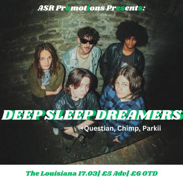 Deep Sleep Dreamers + Questian + Chimp + Parkii