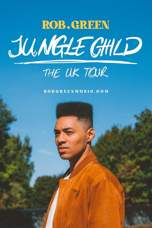 ROB.GREEN – THE JUNGLE CHILD TOUR