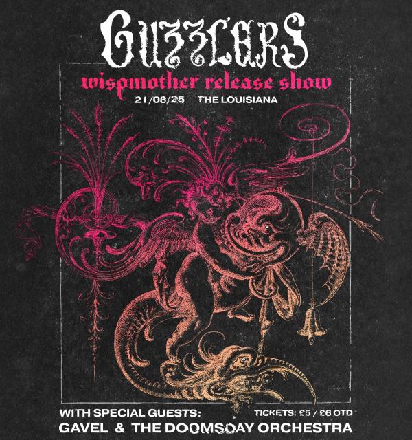 Guzzlers + Gavel +The Doomsday Orchestra